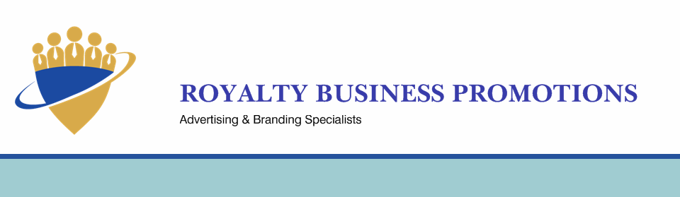 ROYALTY BUSINESS PROMOTIONS - Advertising & Branding Specialists